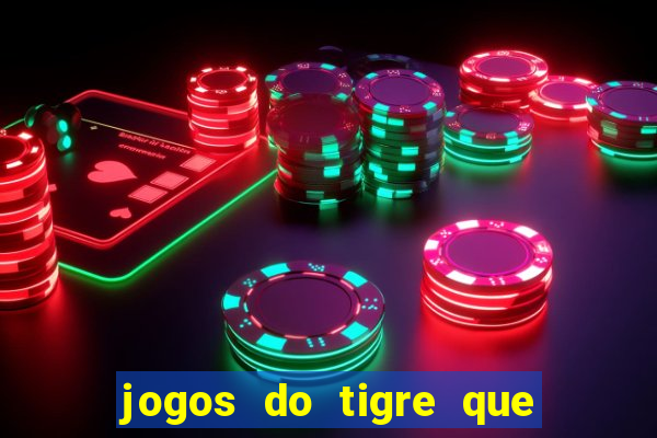 jogos do tigre que dao bonus no cadastro